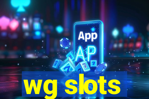 wg slots